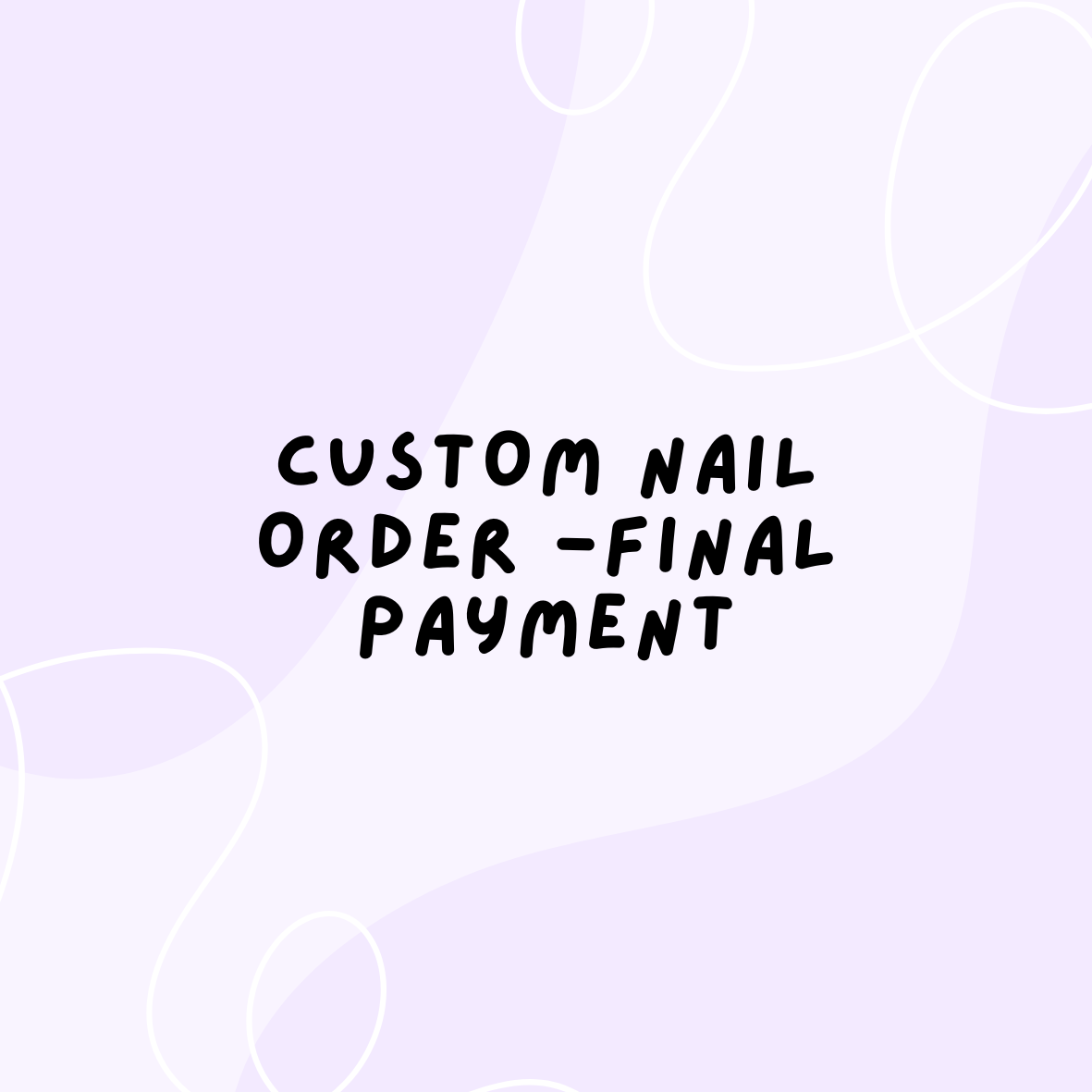 Custom Nail Order - Final Payment
